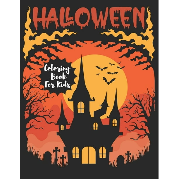 Download Halloween Coloring Book For Kids A Spooky Coloring Book For All Ages Kids Volume 1 Paperback Walmart Com Walmart Com