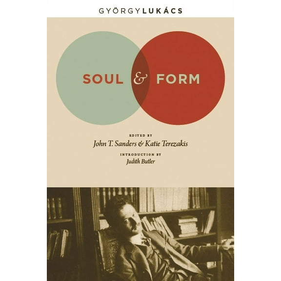 Columbia Themes in Philosophy, Social Cr Soul and Form, (Paperback)