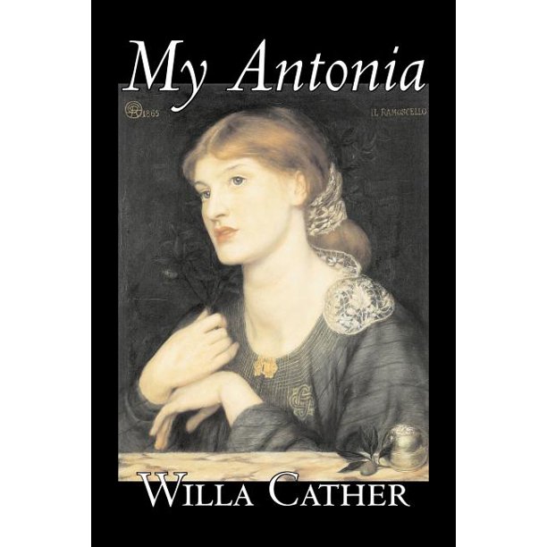 My Antonia By Willa Cather Fiction Classics Paperback Walmart Com Walmart Com