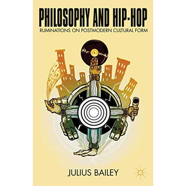 Philosophy and Hip-Hop: Ruminations sur la Forme Culturelle Postmoderne
