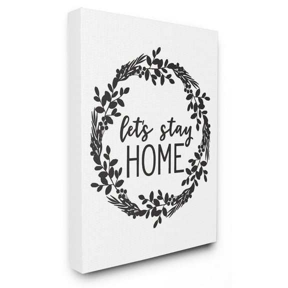 The Stupell Home Decor Collection Lets Stay Home Wall Art