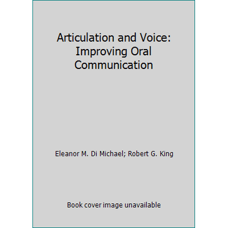 Articulation and Voice: Improving Oral Communication [Paperback - Used]