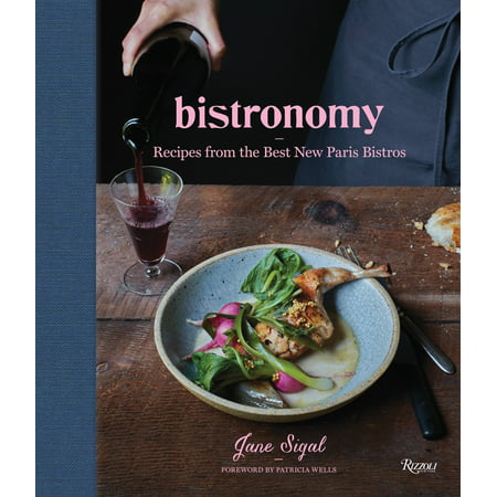 Bistronomy : Recipes from the Best New Paris (Best Bakery Paris France)