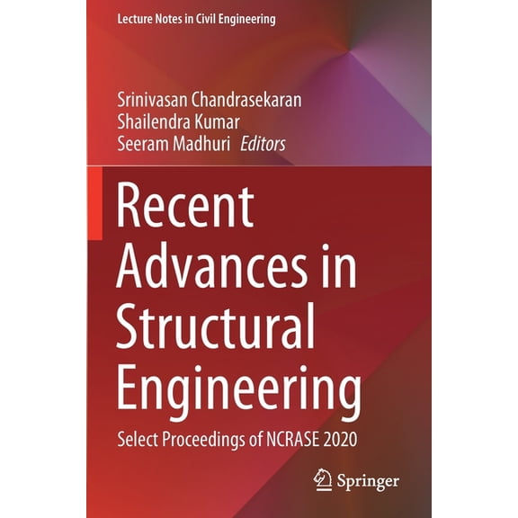 Lecture Notes in Civil Engineering Recent Advances in Structural Engineering: Select Proceedings of Ncrase 2020, Book 135, (Paperback)