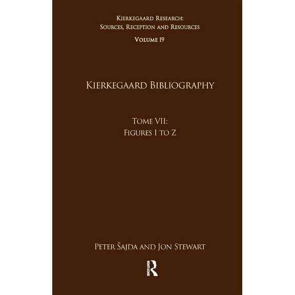 Kierkegaard Research: Sources, Reception Volume 19, Tome VII: Kierkegaard Bibliography: Figures I to Z, (Paperback)