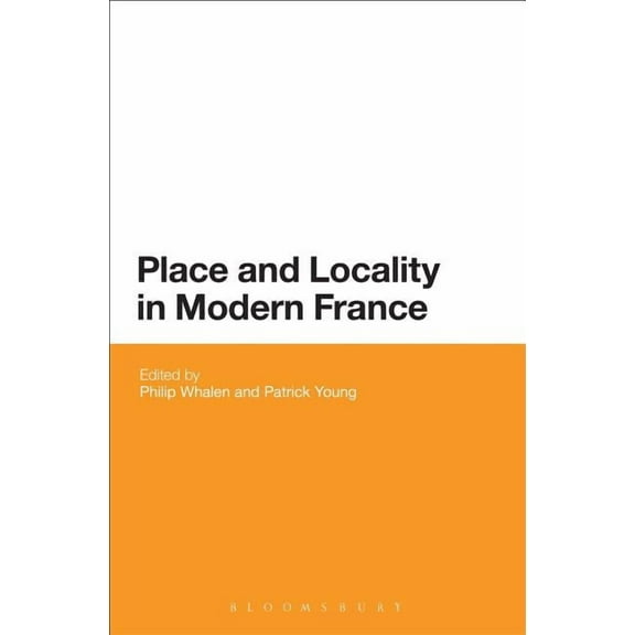 Place and Locality in Modern France, (Hardcover)