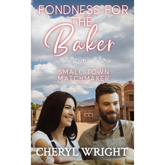 Small Town Matchmaker Fondness for the Baker, Book 2, (Paperback)