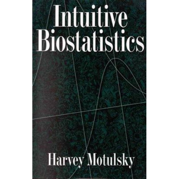 Pre-Owned Intuitive Biostatistics (Paperback) 0195086074 9780195086072