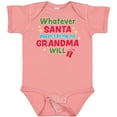 thumbnail image 3 of Inktastic Christmas Whatever Santa Doesn't Bring Me Grandma Will Boys or Girls Baby Bodysuit, 3 of 5