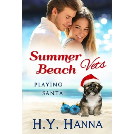 Summer Beach Vets: Playing Santa - 2.5 - eBook