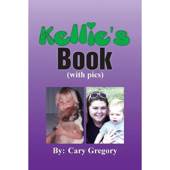 Kellie's Book: (with pics), (Paperback)