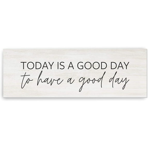 Today Is A Good Day To Have A Good Day Rustic Wood Farmhouse Wall Sign 10x30