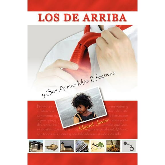 Los de Arriba y Sus Armas Mas Efectivas (Paperback)