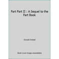 thumbnail image 1 of Pre-Owned Fart Part II : A Sequel to the Fart Book (Unknown) 0880321539 9780880321532, 1 of 1