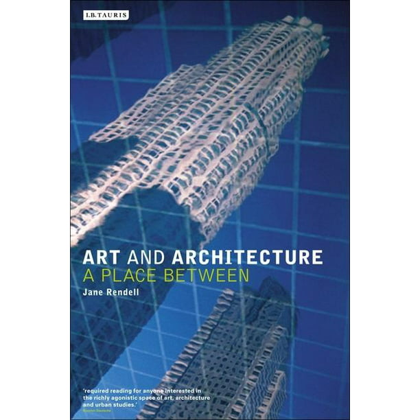 art and architecture a place between jane rendell-baker