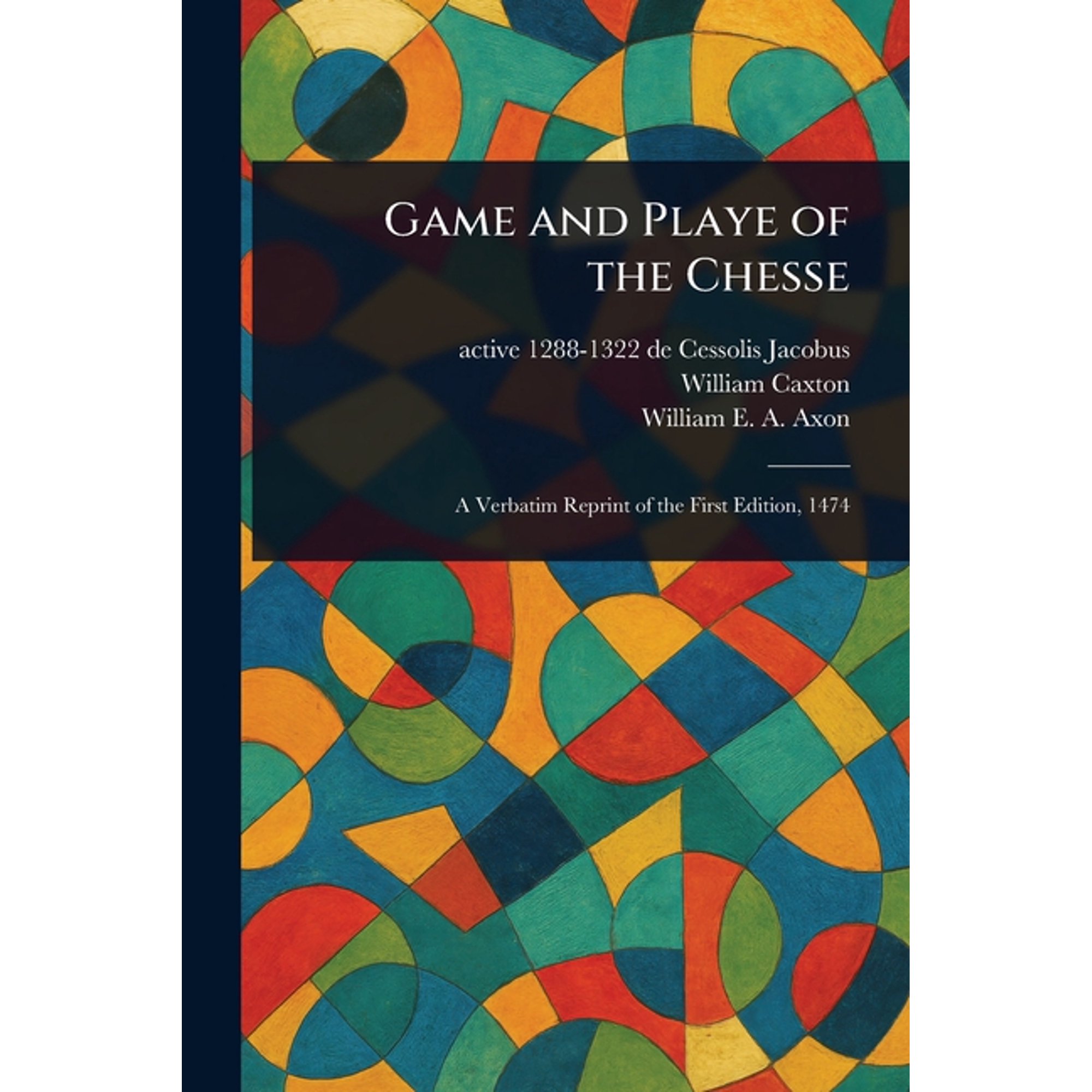 Game and Playe of the Chesse (Paperback)