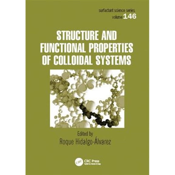 Pre-Owned Surfactant Science Structure and Functional Properties of Colloidal Systems, Book 146, (Paperback)
