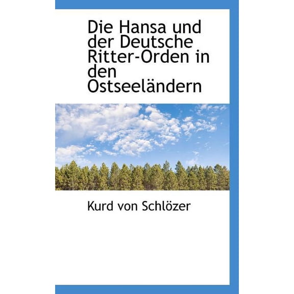 Die Hansa Und Der Deutsche Ritter-Orden in Den Ostseelandern Paperback