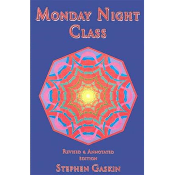 Pre-Owned Monday Night Class -- Stephen Gaskin
