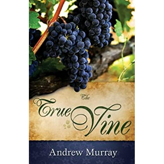 Pre-Owned The True Vine (Paperback) 0883687615 9780883687611