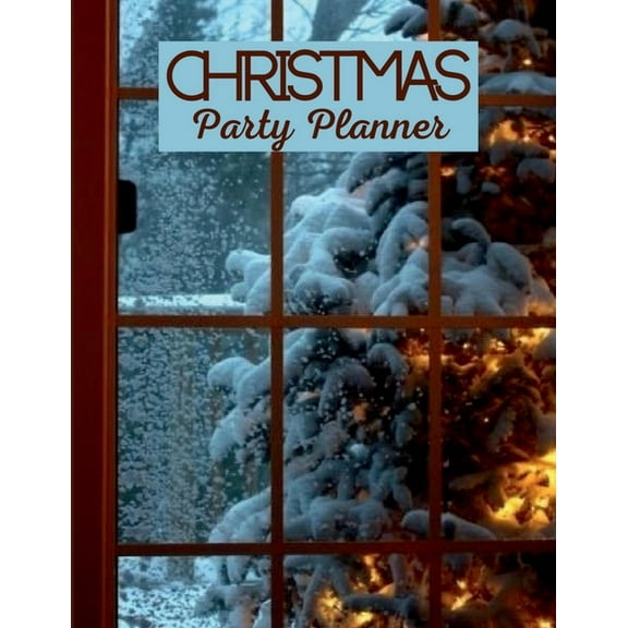 Christmas Party Planner: Holiday Party and Family Organizer Planner Journal with To-Do List, Budget, Schedule and Activi, (Paperback)