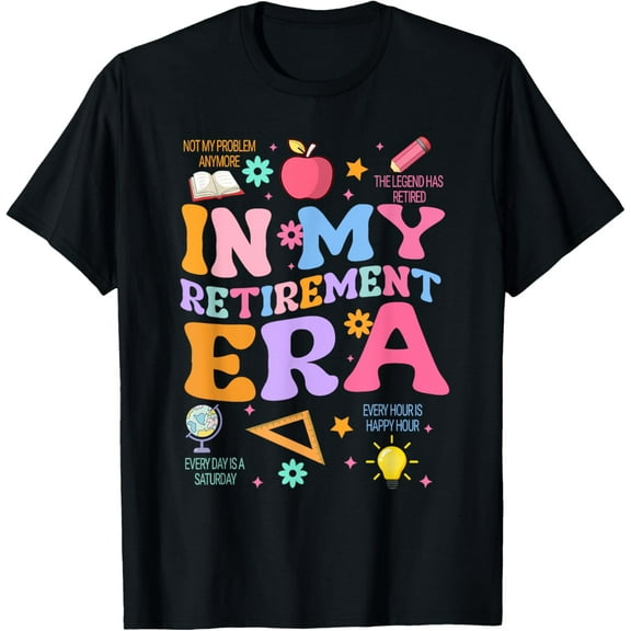 In My Retirement Era Retro Groovy Retired Teacher Men Women T-Shirt