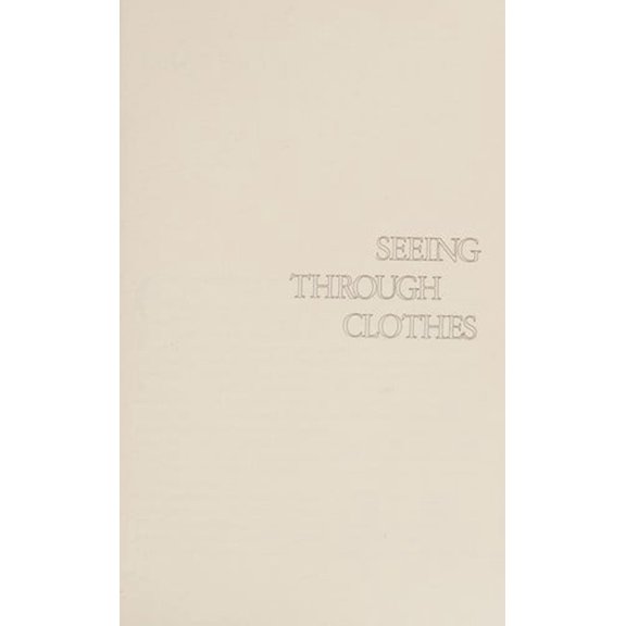 Pre-Owned Seeing Through Clothes (Paperback) 0140110844 9780140110845