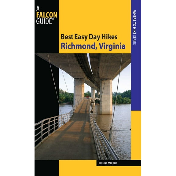 Best Easy Day Hikes Best Easy Day Hikes Richmond, Virginia, (Paperback)