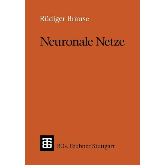 LeitfÃ¤den Und Monographien Der Informati Neuronale Netze: Eine EinfÃ¼hrung in Die Neuroinformatik, (Paperback)