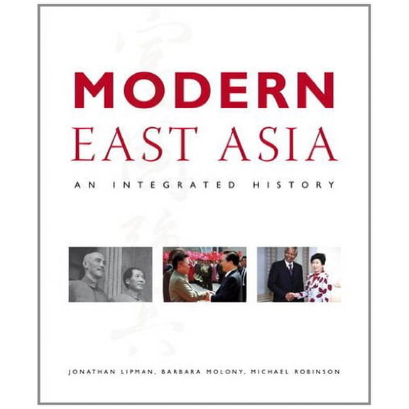 Pre-Owned Modern East Asia: An Integrated History (Paperback) 0321234901 9780321234902