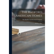 The Radford American Homes; 100 House Plans