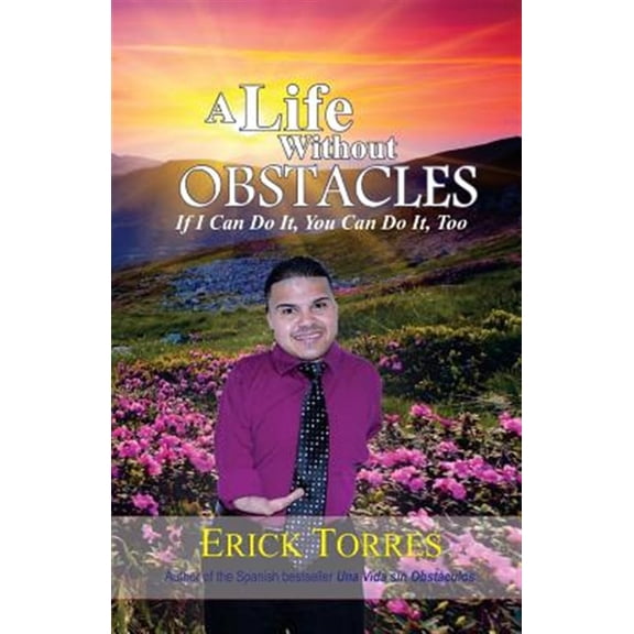 Pre-Owned A Life Without Obstacles: If I Can Do It, You Can Do It, Too