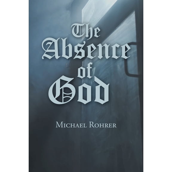 The Absence of God, (Paperback)
