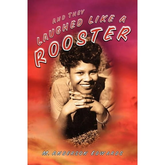 And They Laughed like a Rooster