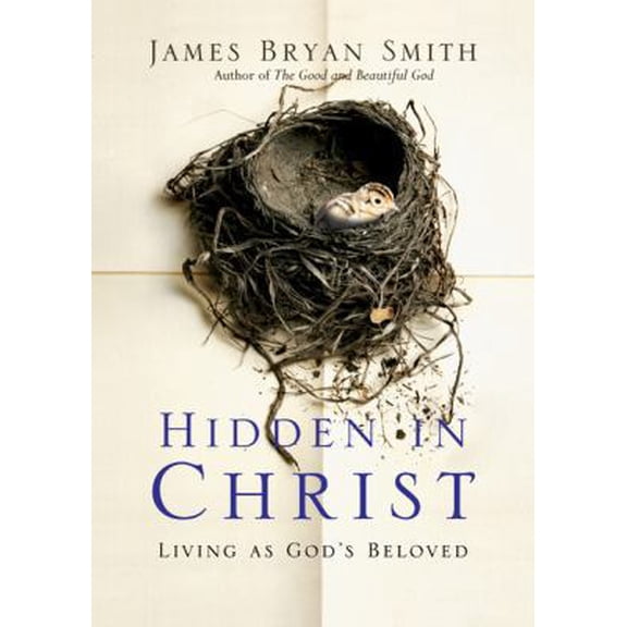 Pre-Owned Hidden in Christ: Living as God's Beloved (Hardcover) 083083575X 9780830835751
