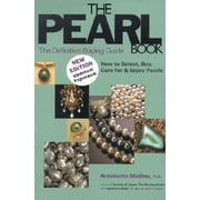 The Pearl Book, 3rd Edition: The Definitive Buying Guide: How to Select, Buy Care for & Enjoy Pearls, Used [Paperback]