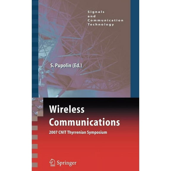Signals and Communication Technology Wireless Communications 2007 CNIT Thyrrenian Symposium, (Hardcover)