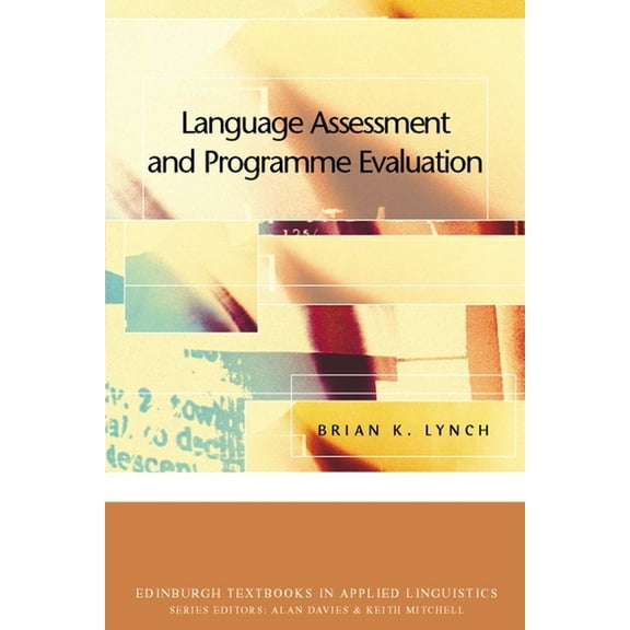 Edinburgh Textbooks in Applied Linguisti Language Assessment and Programme Evaluation, (Paperback)