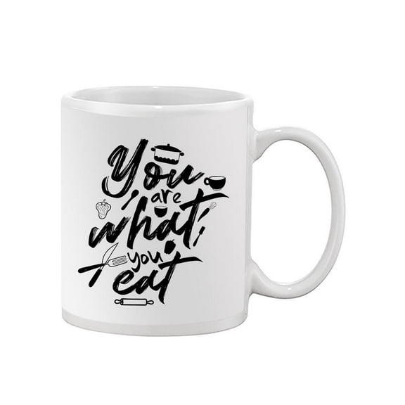 You Are What You Eat ! Mug Unisex's -Image by Shutterstock