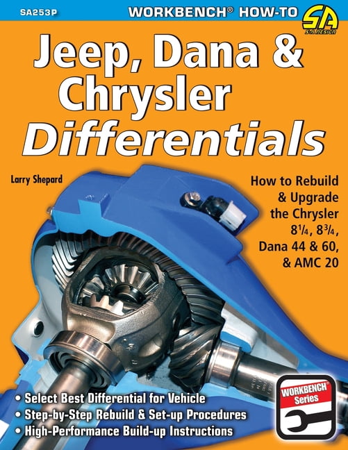Jeep, Dana & Chrysler Differentials How to Rebuild the 81/4, 83/4, Dana 44 & 60 & AMC 20