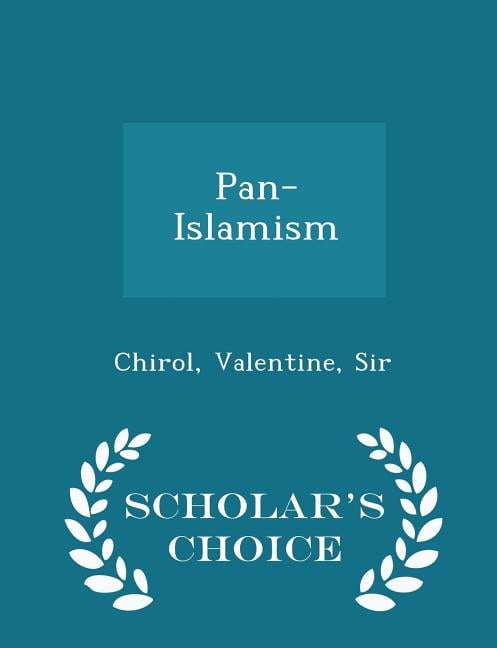 Pan-Islamism - Scholar's Choice Edition - Walmart.com - Walmart.com