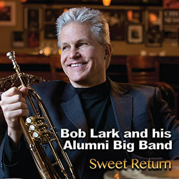 Lark,Bob / Alumni Big Band - Sweet Return - Jazz - CD