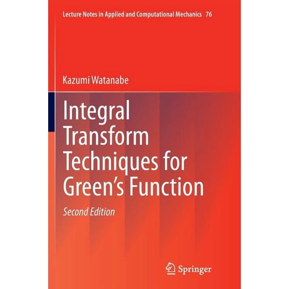 Lecture Notes in Applied and Computation Integral Transform Techniques for Green's Function, Book 76, (Paperback)