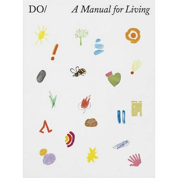 The Book of Do: A Manual for Living, (Hardcover)