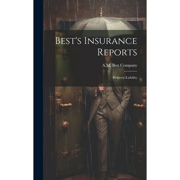 Best's Insurance Reports : Property-liability (Hardcover)