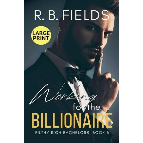 Filthy Rich Bachelors Working for the Billionaire (Large Print), Book 3, (Paperback)