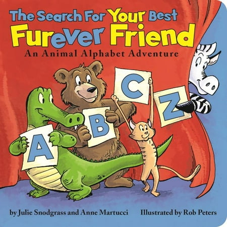 The Search for Your Best Furever Friend : An Animal Alphabet (Best Friends Furever Reviews)
