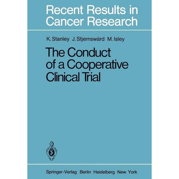 Recent Results in Cancer Research The Conduct of a Cooperative Clinical Trial, Book 77, (Paperback)