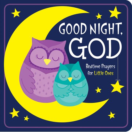 Good Night, God: Bedtime Prayers for Little Ones (Board