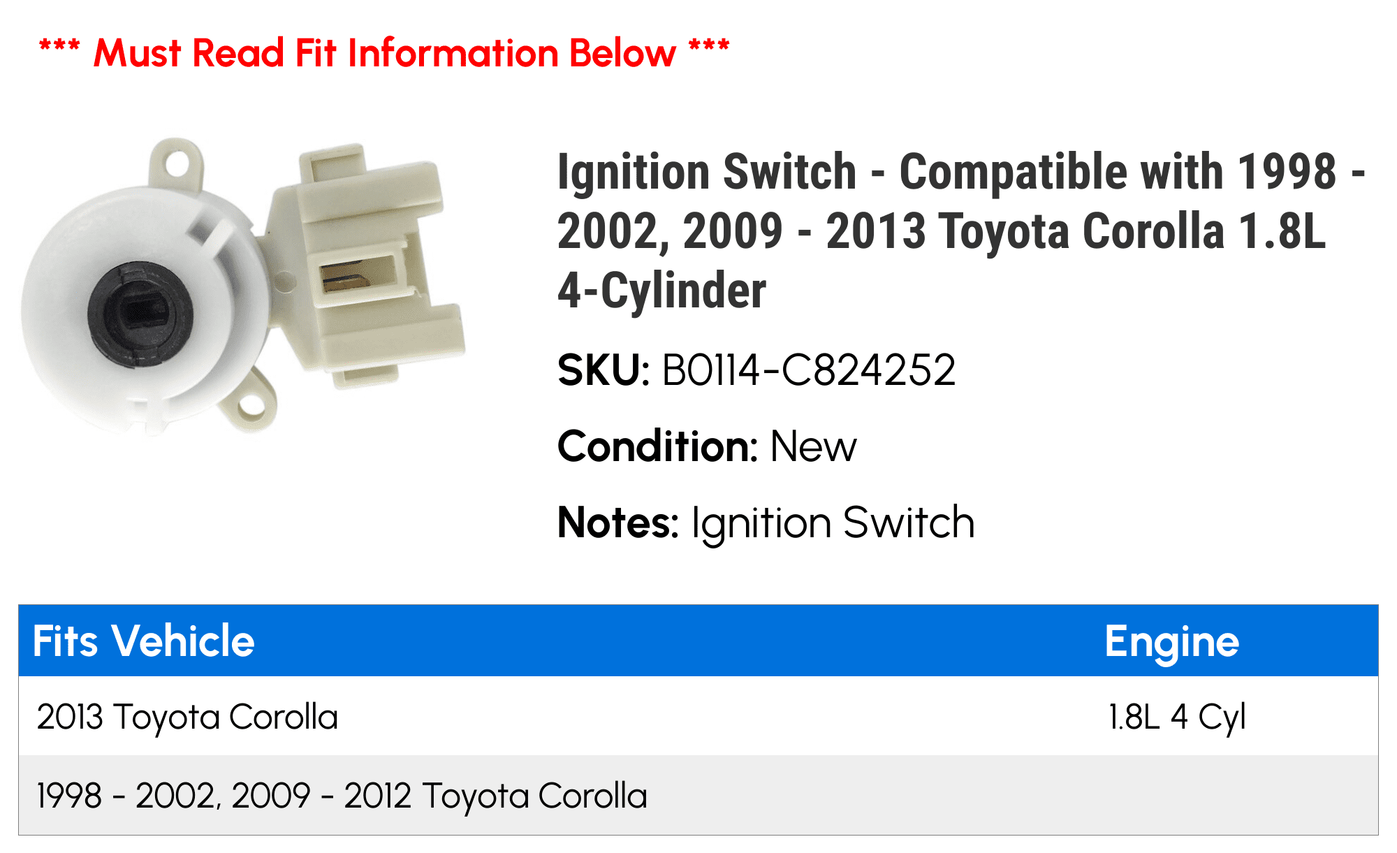 Ignition Switch - Compatible with 1998 - 2002, 2009 - 2013 Toyota Corolla 1.8L 4-Cylinder 1999 2000 2001 2010 2011 2012